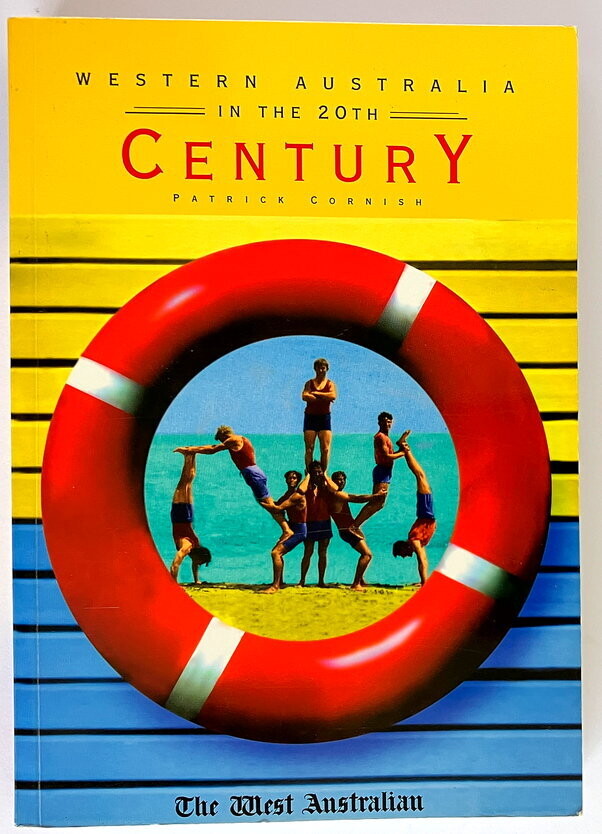 Western Australia in the 20th Century by Patrick Cornish