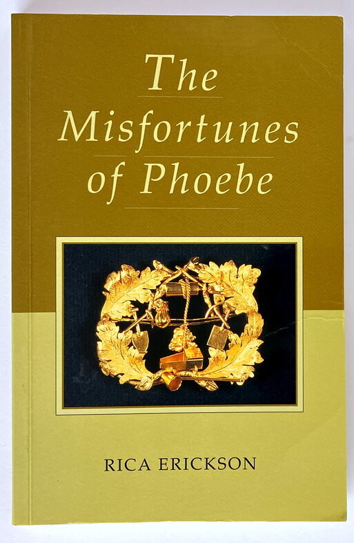 The Misfortunes of Phoebe by Rica Erickson