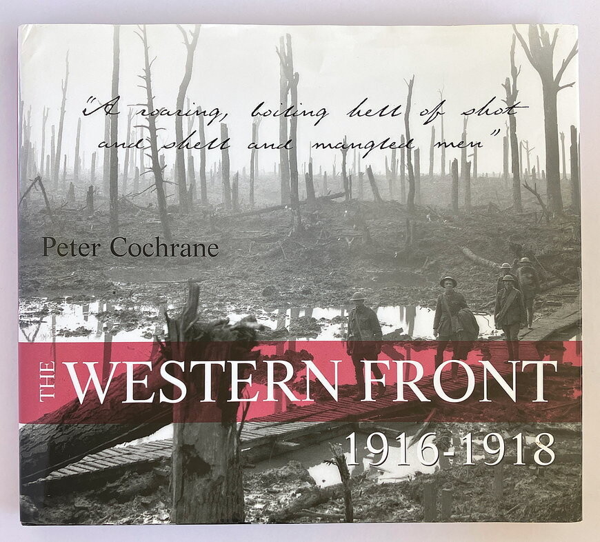 The Western Front 1916-1918 by Peter Cochrane