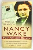 Nancy Wake: SOE&#39;s Greatest Heroine by Russell Braddon