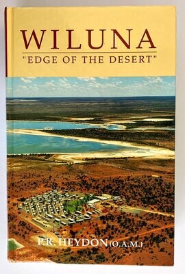 Wiluna: Edge of the Desert by P R Heydon