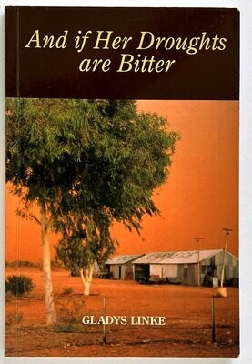 And if Her Droughts are Bitter by Gladys J Linke