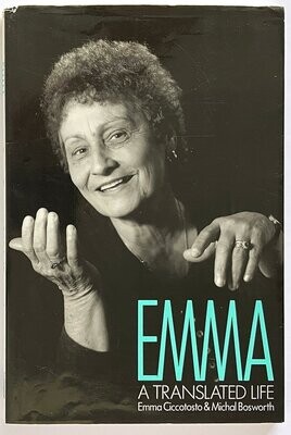 Emma: A Translated Life by Emma Ciccotosto and Michal Bosworth