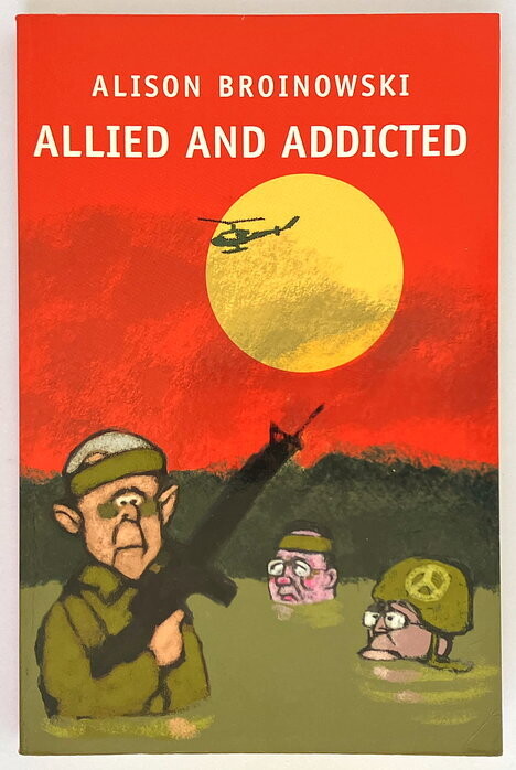 Allied and Addicted by Alison Broinowski