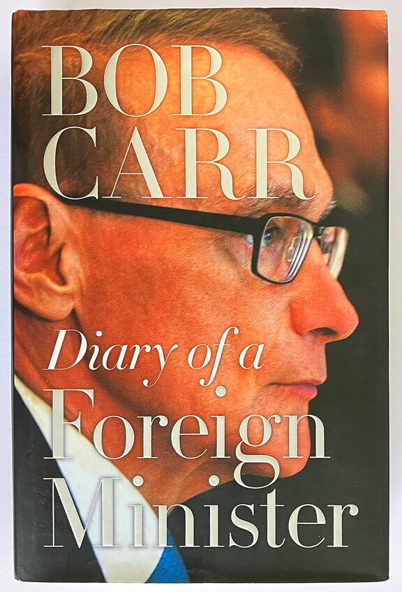 Diary of a Foreign Minister by Bob Carr