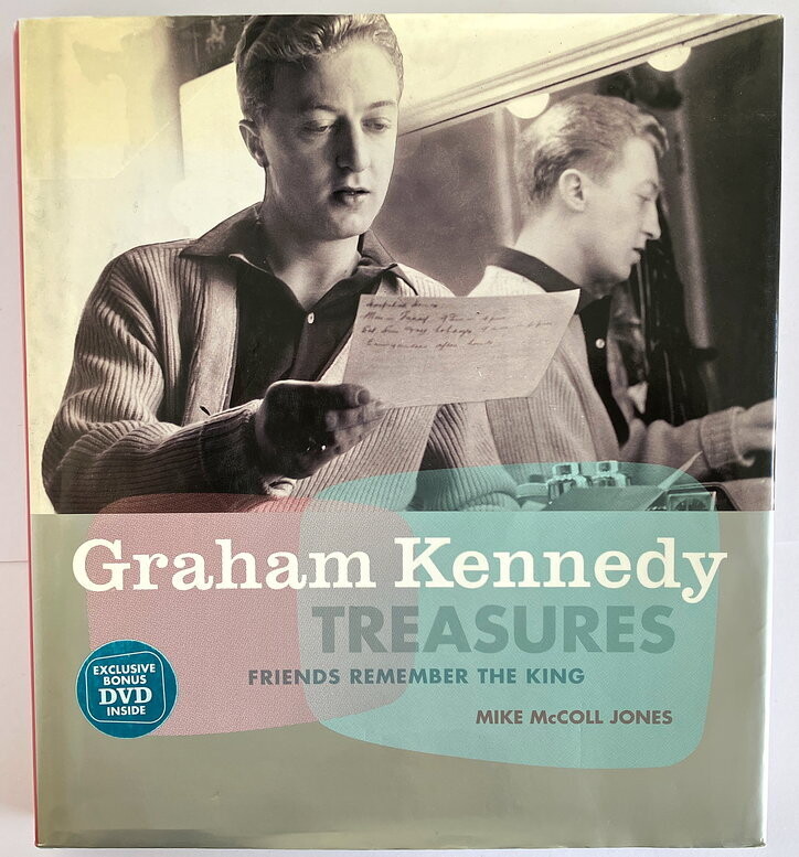 Graham Kennedy Treasures: Friends Remember the King by Mike McColl-Jones