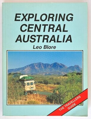 Exploring Central Australia by Leo Blore