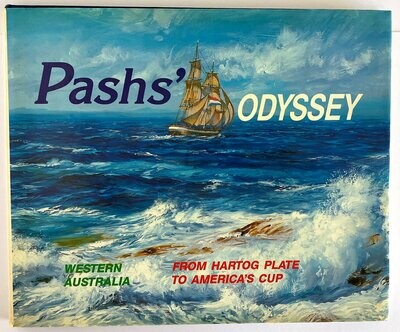 Pashs&#39; Odyssey: Western Australia From Hartog Plate to America&#39;s Cup by Frank Pash