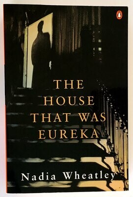 The House That Was Eureka by Nadia Wheatley