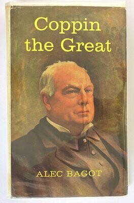 Coppin the Great: Father of the Australian Theatre by Alec Bagot