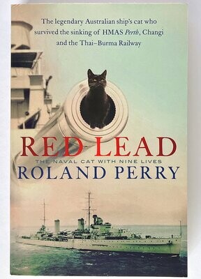 Red Lead: The Naval Cat With Nine Lives by Roland Perry