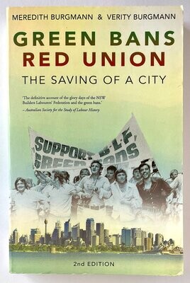 Green Bans, Red Union: The Saving of a City by Meredith Burgmann and Verity Burgmann