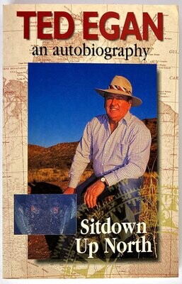 Sitdown up North: An Autobiography by Ted Egan