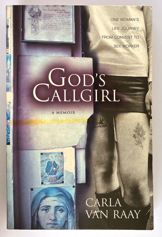 God's Callgirl by Carla Van Raay