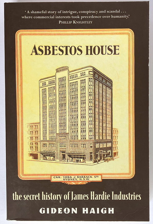 Asbestos House: The Secret History of James Hardie Industries by Gideon Haigh