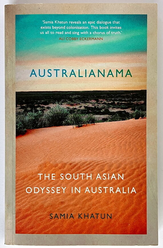 Australianama: South Asian Odyssey in Australia by Samia Khatun