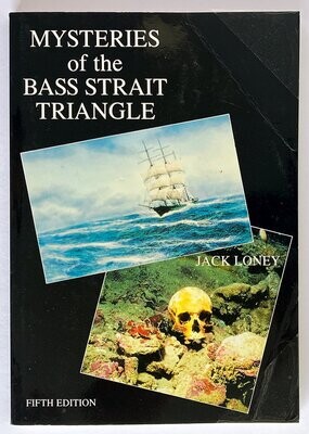 Mysteries of the Bass Strait Triangle by Jack Loney