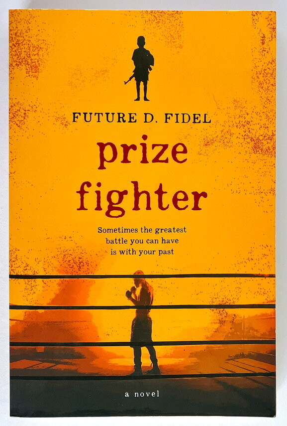 Prize Fighter: Sometimes the Greatest Battle You Can Have is With Your Past by Future D Fidel