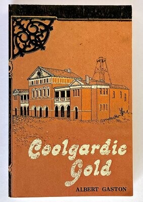 Coolgardie Gold by Albert Gaston