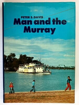 Man and the Murray by Peter S Davis