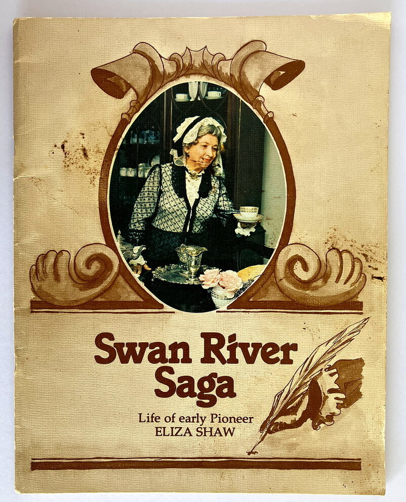 Swan River Saga: Life of Early Pioneer Eliza Shaw: Script by Mary Durack and Nita Pannell