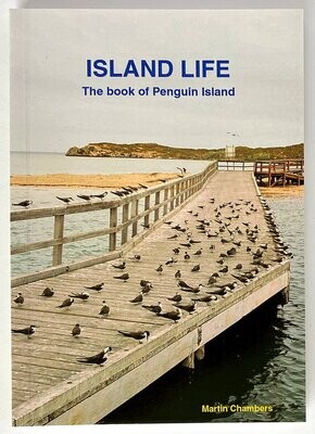 Island Life: The Book of Penguin Island by Martin Chambers