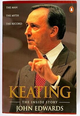 Paul Keating: The Inside Story by John Edwards