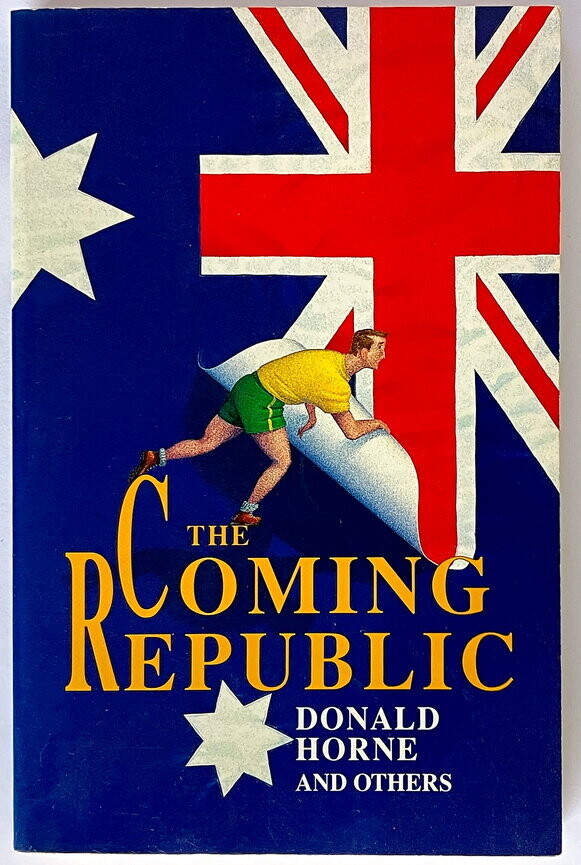 The Coming Republic by Donald Horne and Others