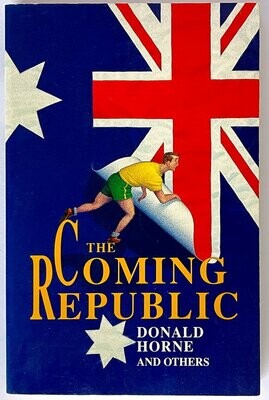 The Coming Republic by Donald Horne and Others