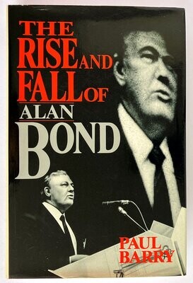 The Rise and Fall of Alan Bond by Paul Barry