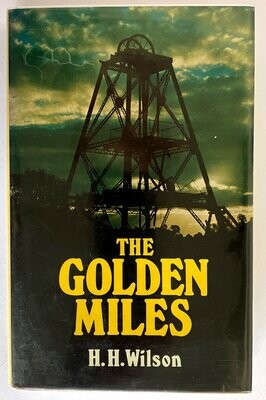 The Golden Miles by H H Wilson