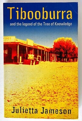 Tibooburra and the Legend of the Tree of Knowledge by Julietta Jameson