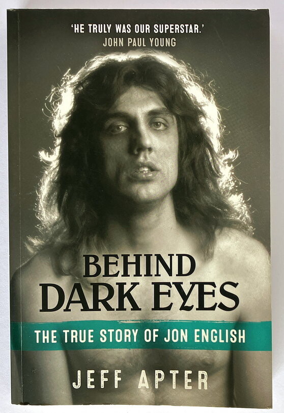 Behind Dark Eyes: The True Story of Jon English by Jeff Apter
