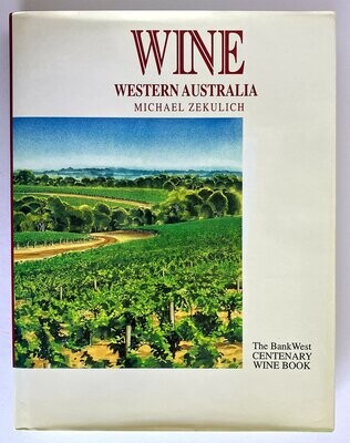 Wine Western Australia by Michael Zekulich