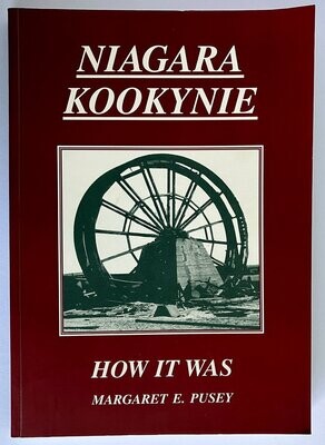 Niagara Kookynie: How it Was by Margaret E Pusey