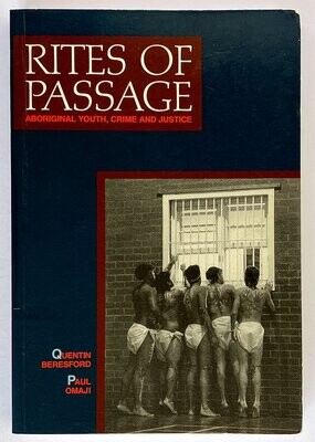 Rites of Passage: Aboriginal Youth, Crime and Justice by Quentin Beresford and Paul Omaji