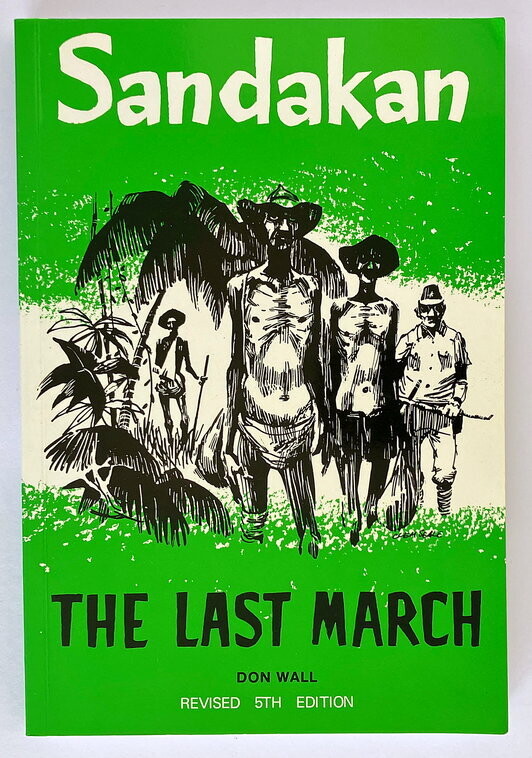 Sandakan: Under Nippon: The Last March by Don Wall