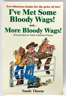I've Met Some Bloody Wags! and More Bloody Wags! by Sandy Thorne