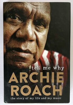 Tell Me Why: The Story of My Life and My Music by Archie Roach