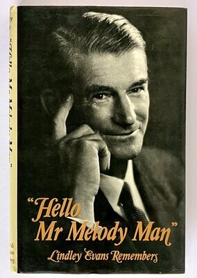 Hello, Mr Melody Man: Lindley Evans Remembers