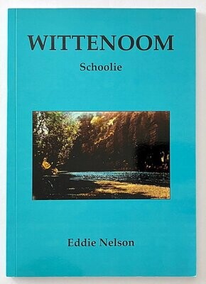 Wittenoom Schoolie by Eddie Nelson with Roy Criddle
