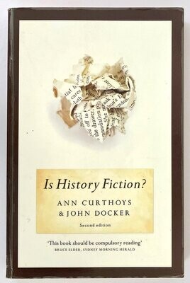 Is History Fiction? by Ann Curthoys and John Docker