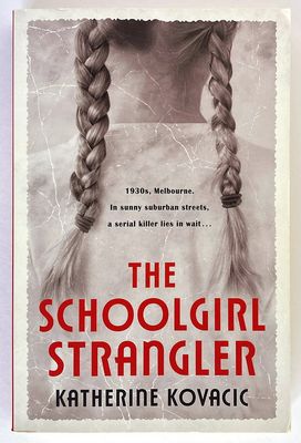 The Schoolgirl Strangler by Katherine Kovacic