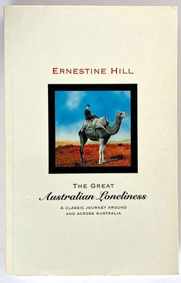 The Great Australian Loneliness by Ernestine Hill