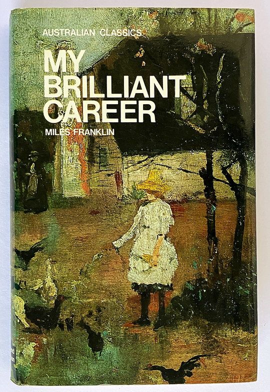My Brilliant Career (Australian Classics) by Miles Franklin