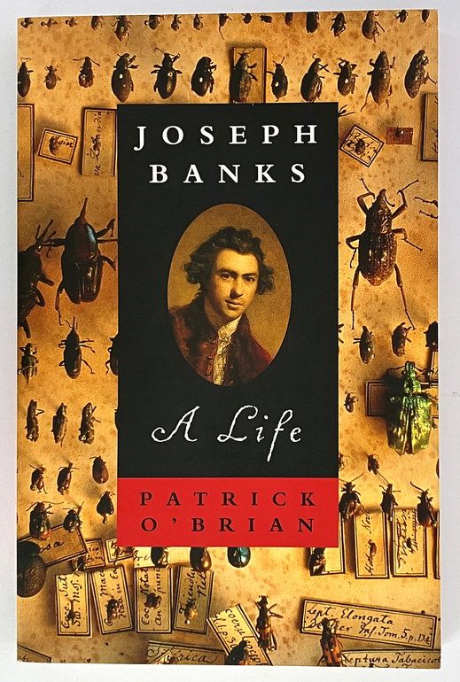 Joseph Banks: A Life by Patrick O&#39;Brian