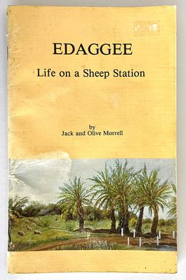 Edaggee: Life on a Sheep Station by Jack and Olive Morrell
