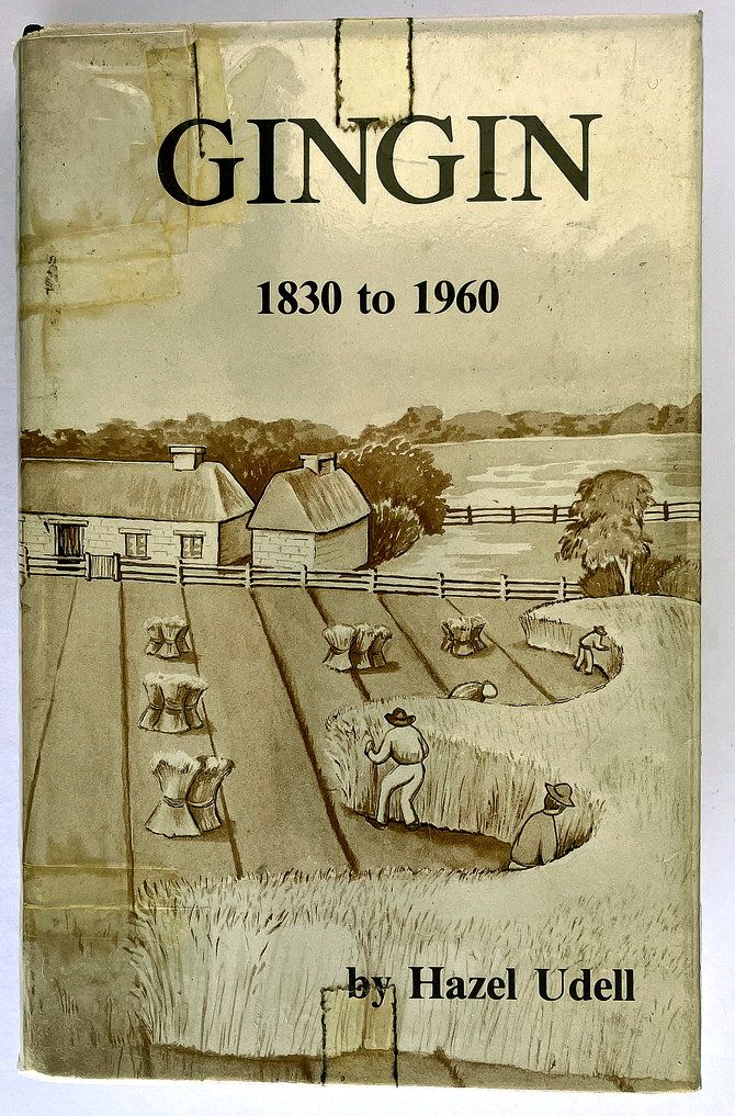 A History of Gingin 1830 to 1960 by Hazel Udell
