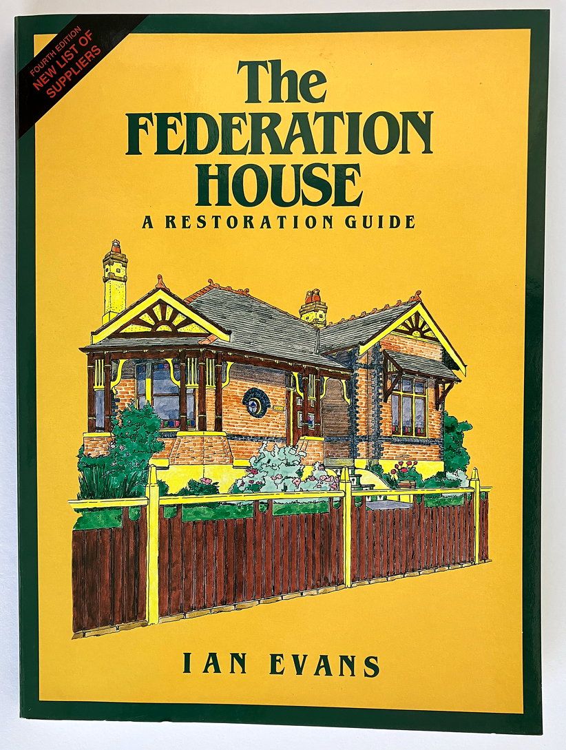 The Federation House: A Restoration Guide by Ian Evans