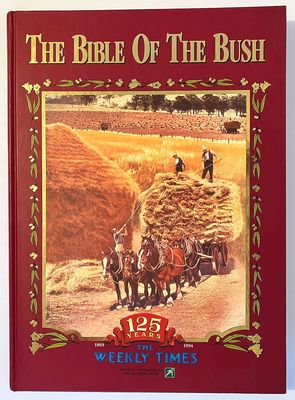 Bible of the Bush: 125 Years of the Weekly Times